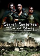 Secret Societies and Sacred Stones: From Mecca to Megaliths 