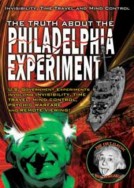 The Truth About Philadelphia Experiment: Invisibility, Time Travel and Mind Control: The Shocking Truth 