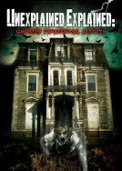 Unexplained Explained: Ghostly Paranormal Activity
