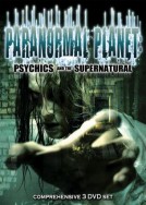Paranormal Planet: Psychics and the Supernatural 