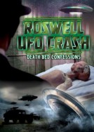 Roswell UFO Crash: Deathbed Confessions