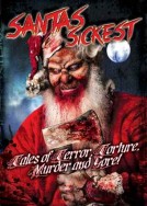 Santa’s Sickest: Tales of Terror, Torture, Murder and Gore