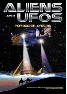 Aliens and UFO's: Forbidden Origins