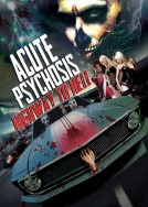 Acute Psychosis: Highway to Hell