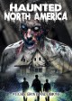 Haunted North America: Witches Ghosts and Demons