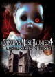 Canada’s Most Haunted 3: Paranormal Terror in North America