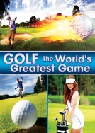 Golf: The World's Greatest Game