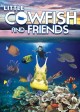 Little Cowfish and Friends! 