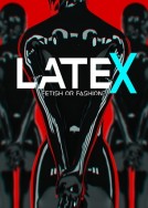 Latex: Fetish or Fashion?