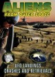 Aliens from Outer Space: UFO Landings, Crashes and Retrievals