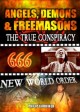 Angels, Demons and Freemasons: The True Conspiracy