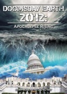 Doomsday Earth 2012: Apocolypse Rising
