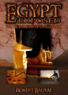 Egypt Exposed: The True Origins of Civilization by Robert Bauval 